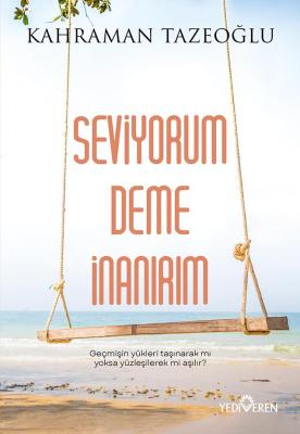 Seviyorum Deme İnanırım