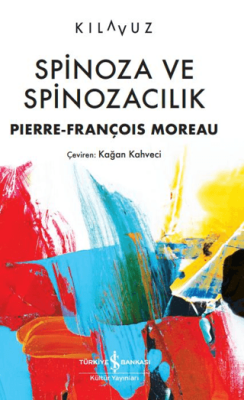 Spinoza ve Spinozacılık Piere-François Moreau