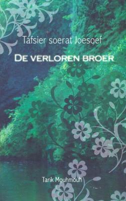 Tafsir Soera Joesoef: De verloren broer