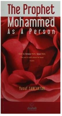 The Prophet Mohammed As a Person Yusuf Sancaktar