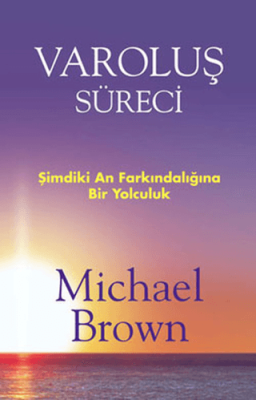 Varoluş Süreci Michael Brown